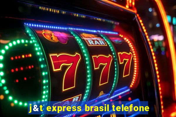 j&t express brasil telefone